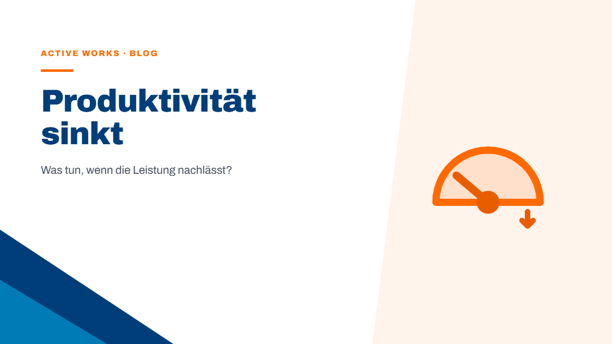Was tun, wenn die Produktivität sinkt?